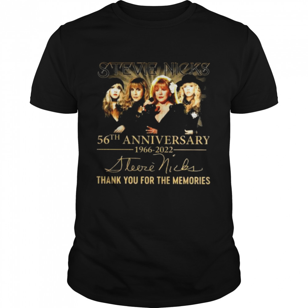 Stevie Nicks 56tha anniversary 1966 2022 thank you for the memories signature shirt