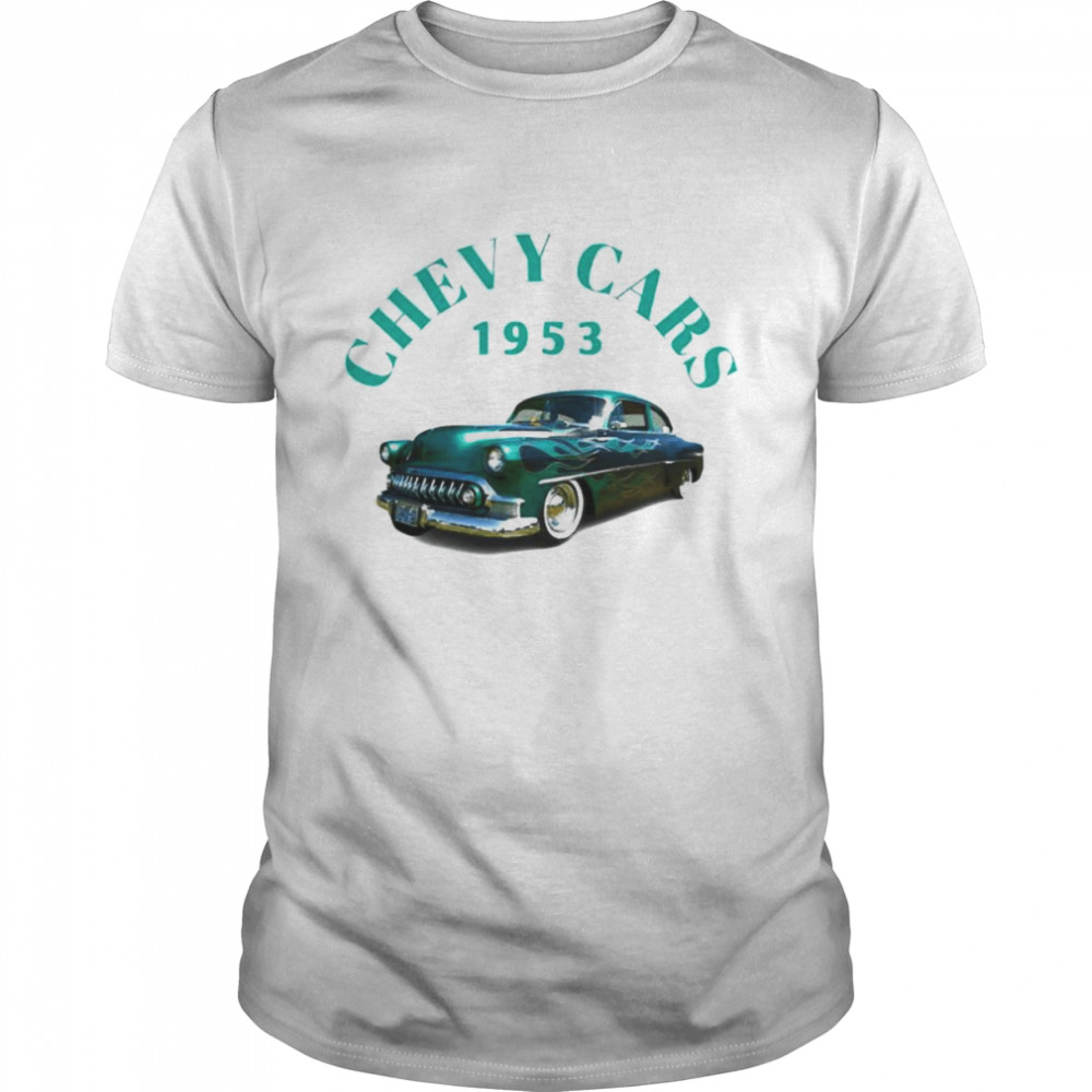 Top chevy cars 1953 shirt
