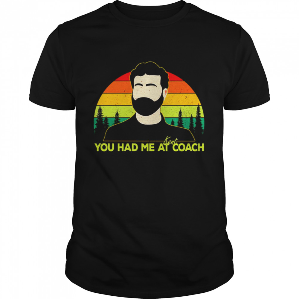 You Had Me At Kent Coach Father Ted shirt