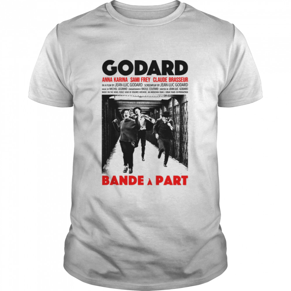 Bande A Part A Film By Jean-Luc Godard shirt