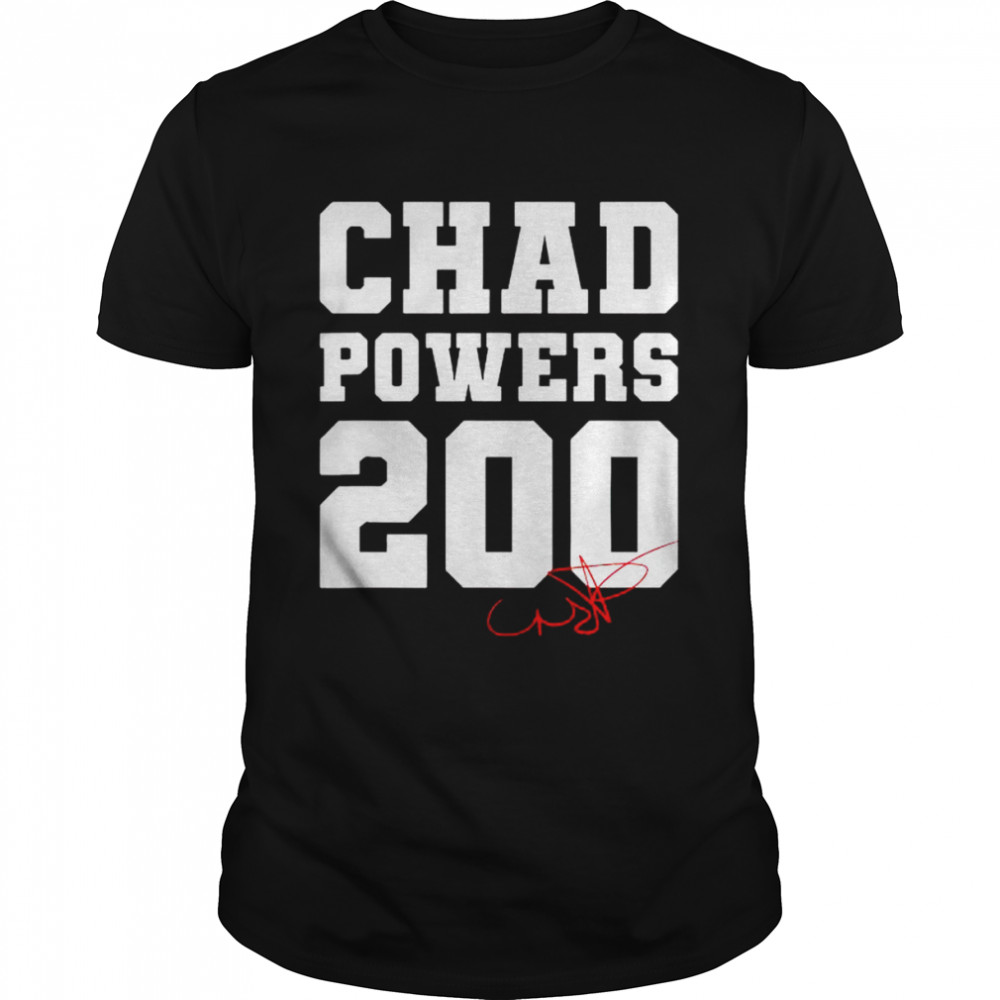 Chad Powers 200 signature shirt