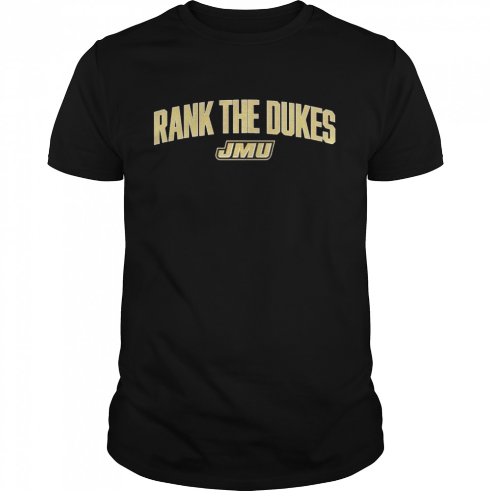 James Madison Dukes Rank The Dukes shirt