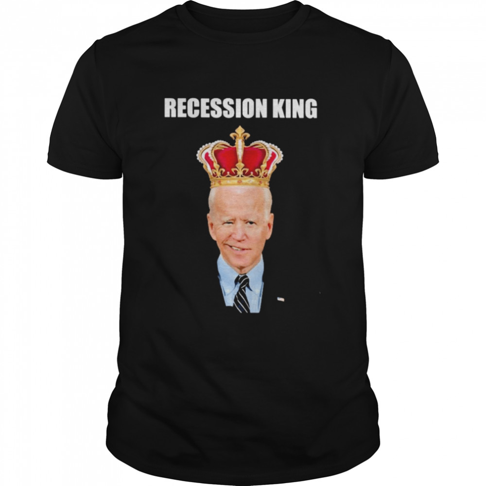 Joe Biden Recession King shirt