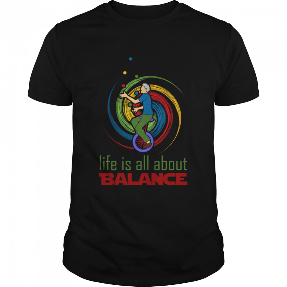 Trending Life Is All About Balance shirt