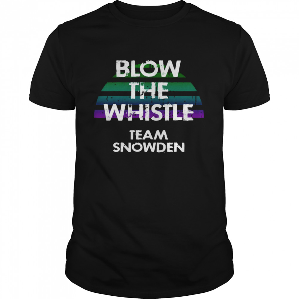 Blow The Whistle Team Snowden We Stand With Edward Snowden True Hero Distressed Retro shirt