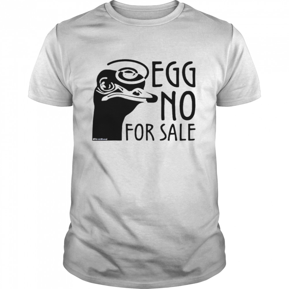 Egg no for sale shirt