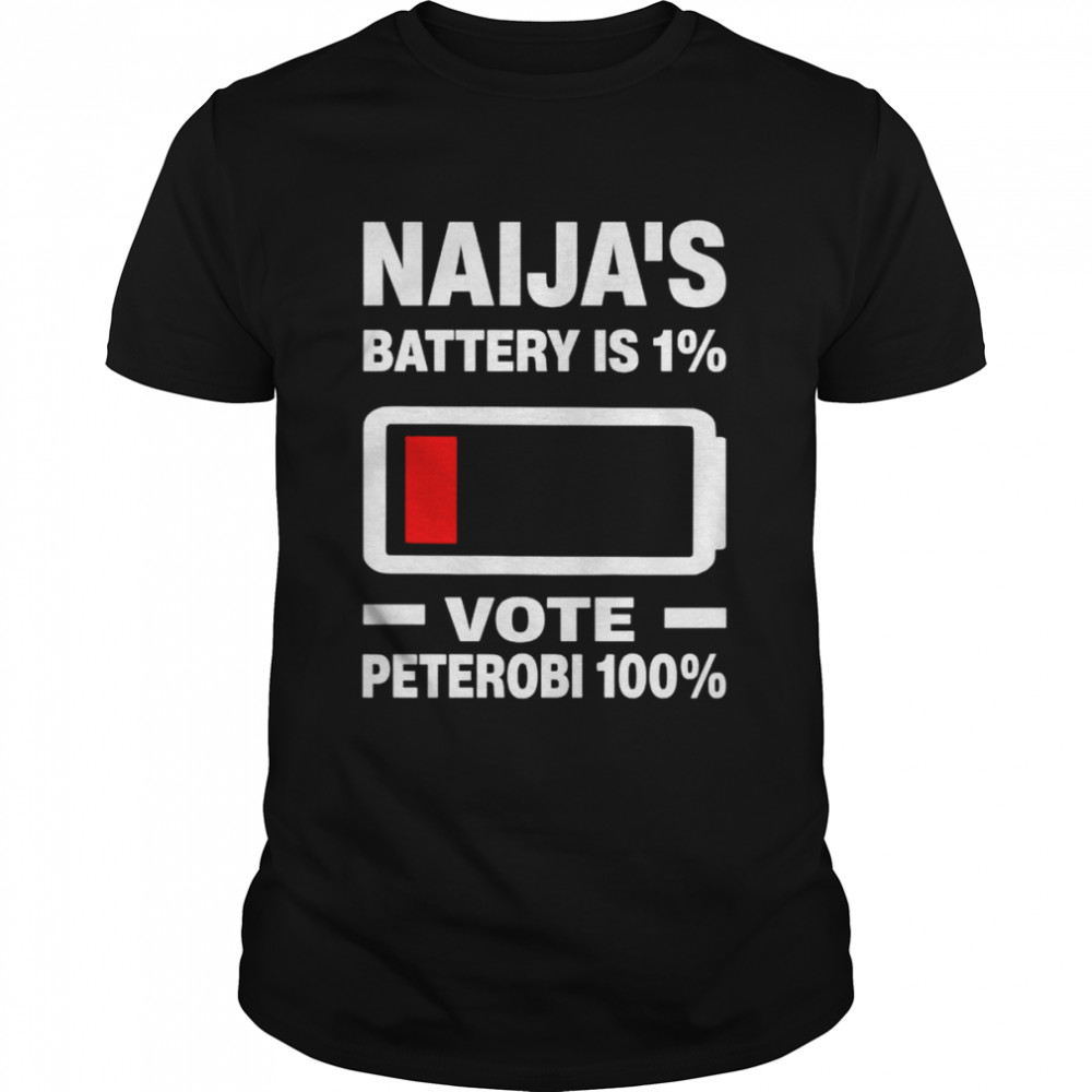 Naija’s battery 1% vote peter obi 100% shirt