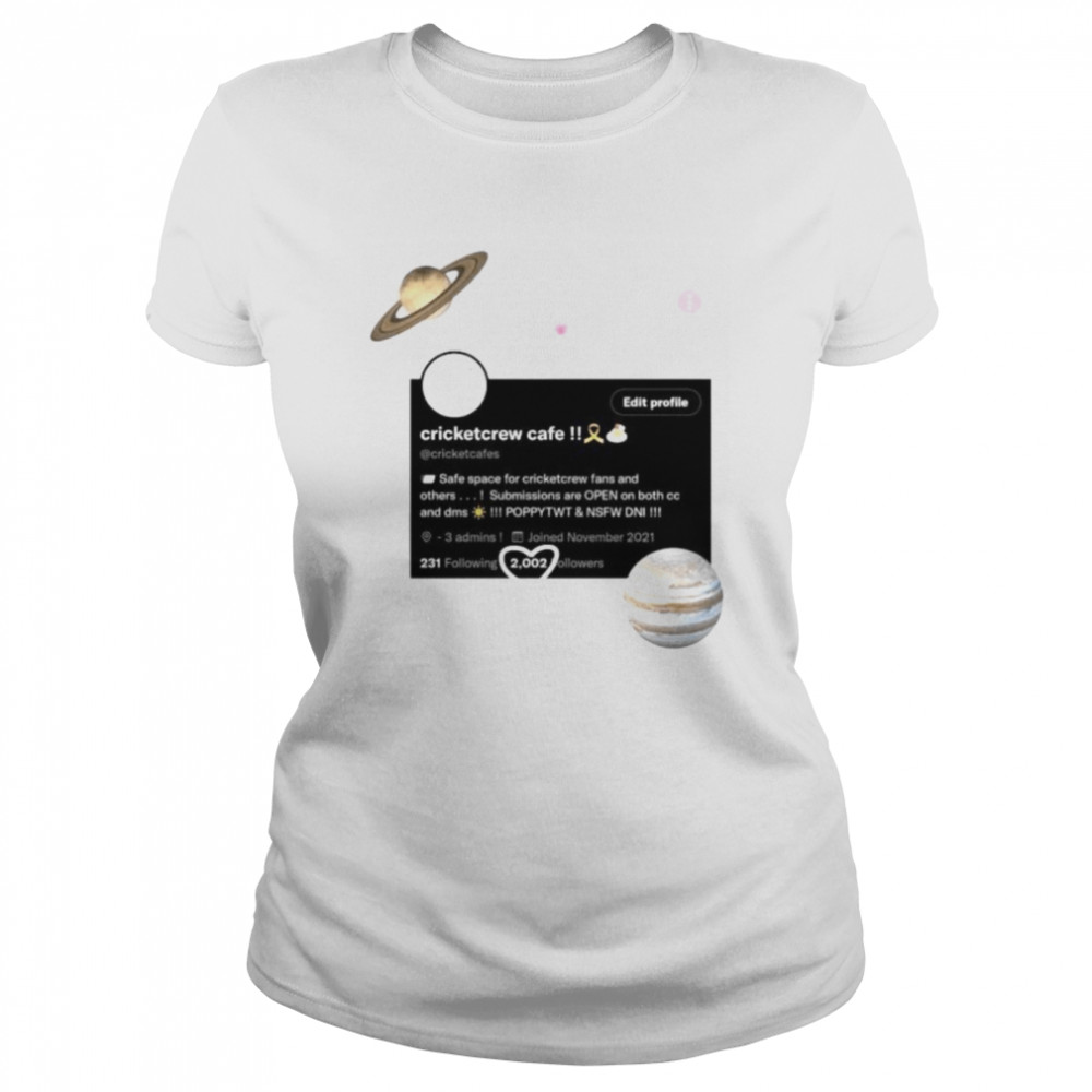 ricketcrew cafe safe space for cricketcrew fans and others shirt Classic Women's T-shirt