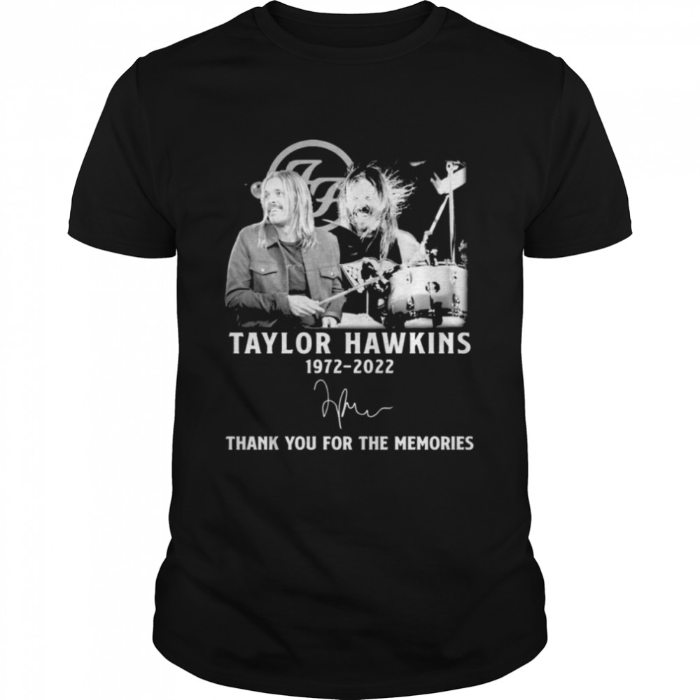 Taylor Hawkins 1972-2022 thank you for the memories signature shirt