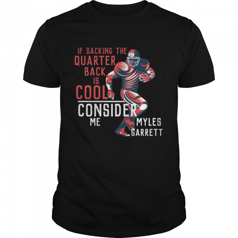 Myles Garrett 95 For Cleveland Browns Fans Consider Me shirt
