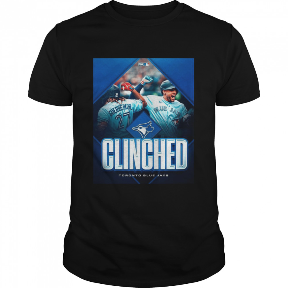 2022 Clinched Toronto Blue Jays MLB shirt