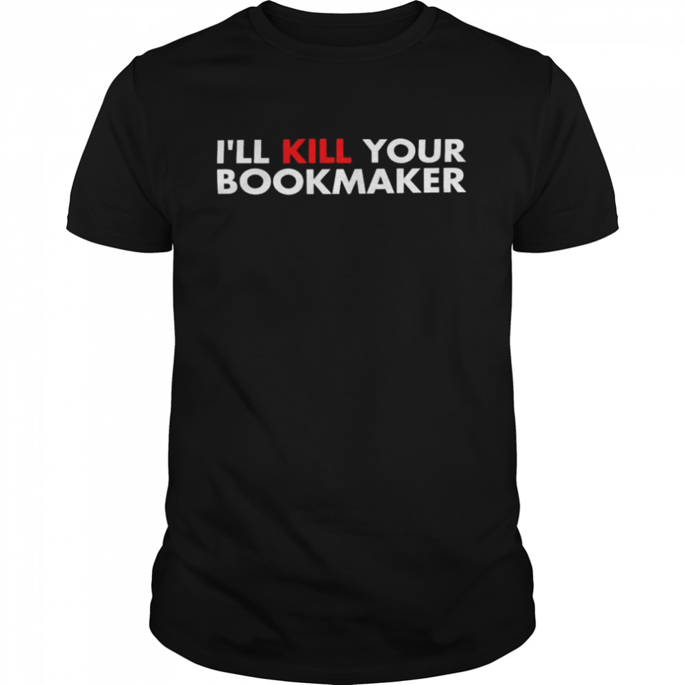 Aaron Judge I’ll Kill Your Bookmaker Shirt