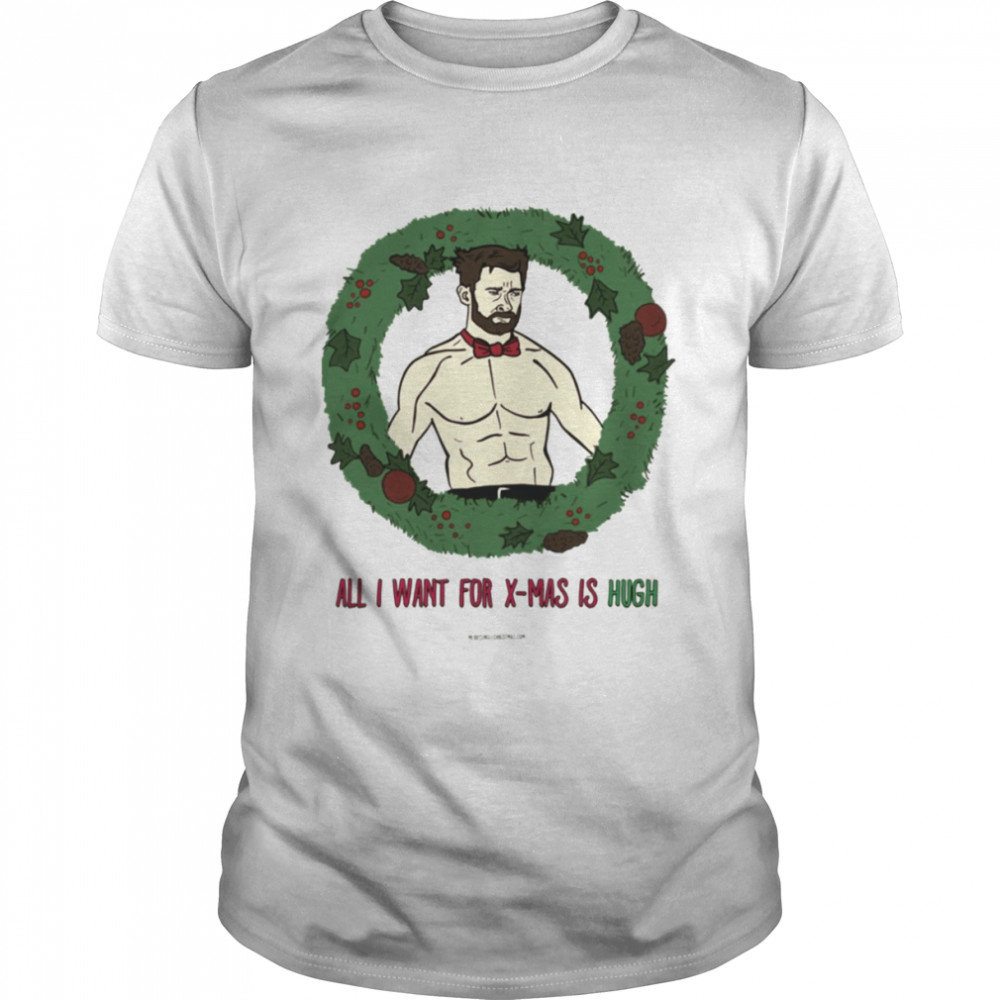 All I Want For Christmas Is Hugh Jackman shirt