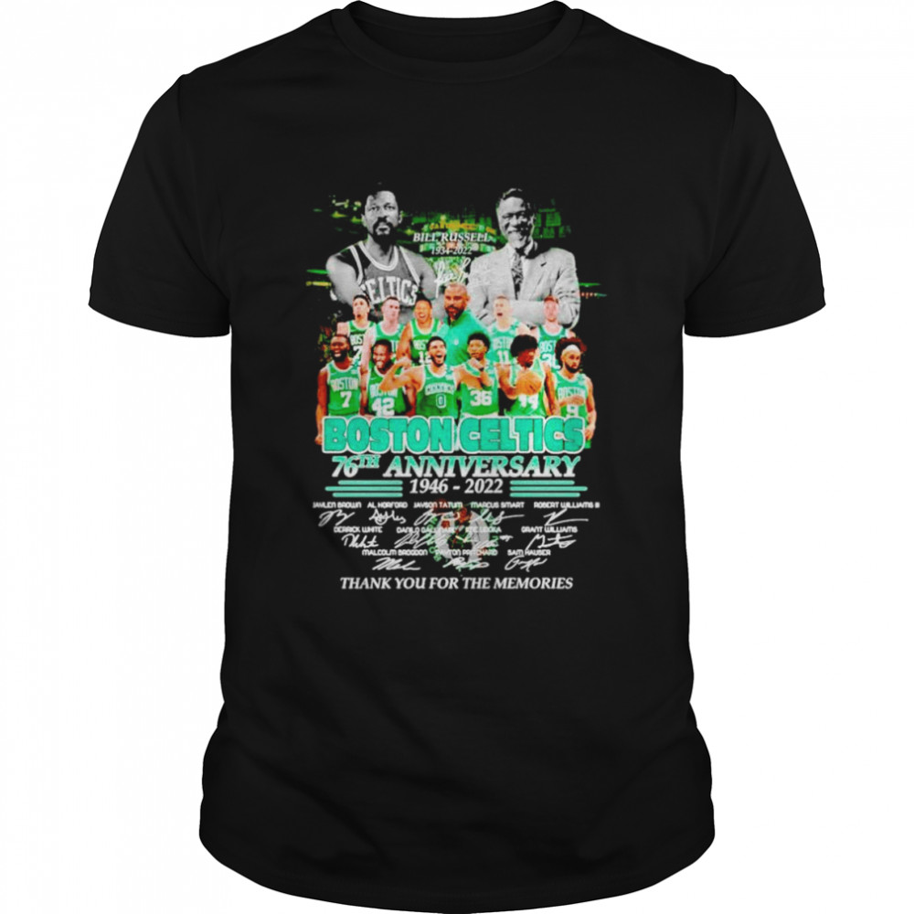 Bill Russell 1934-2022 Boston Celtics 76th anniversary 1946-2022 thank you for the memories signatures shirt