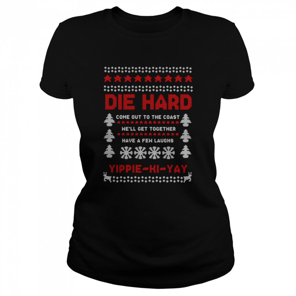 Die Hard Christmas Jumper Yippie Ki Yay shirt Classic Women's T-shirt