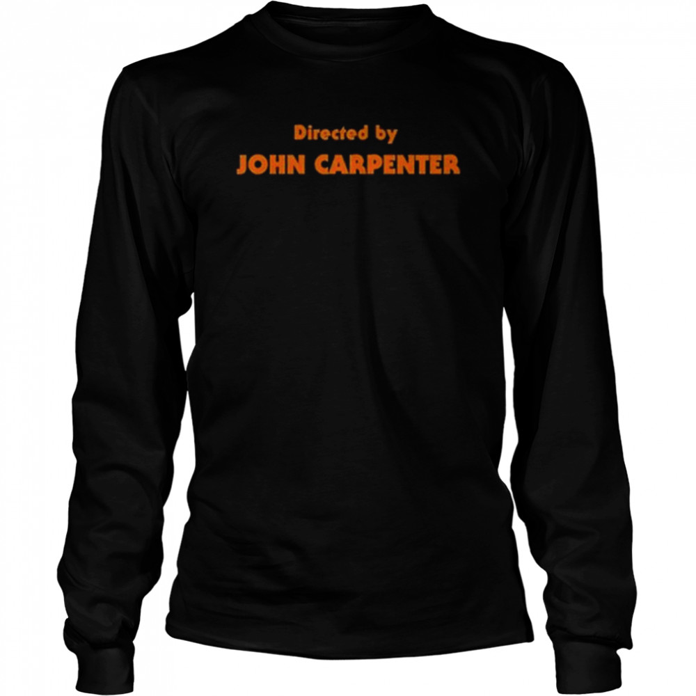 Directed by john carpenter black horror halloween shirt Long Sleeved T-shirt