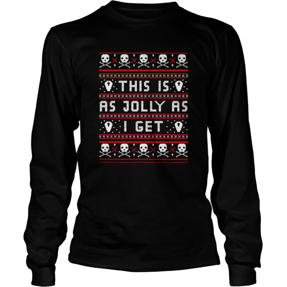 Emo Gothic Christmas As Jolly As I Get shirt Long Sleeved T-shirt