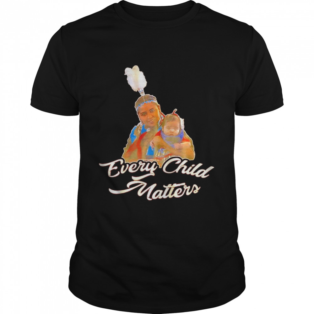 Every Child Matters National Day for Truth and Reconciliation shirt