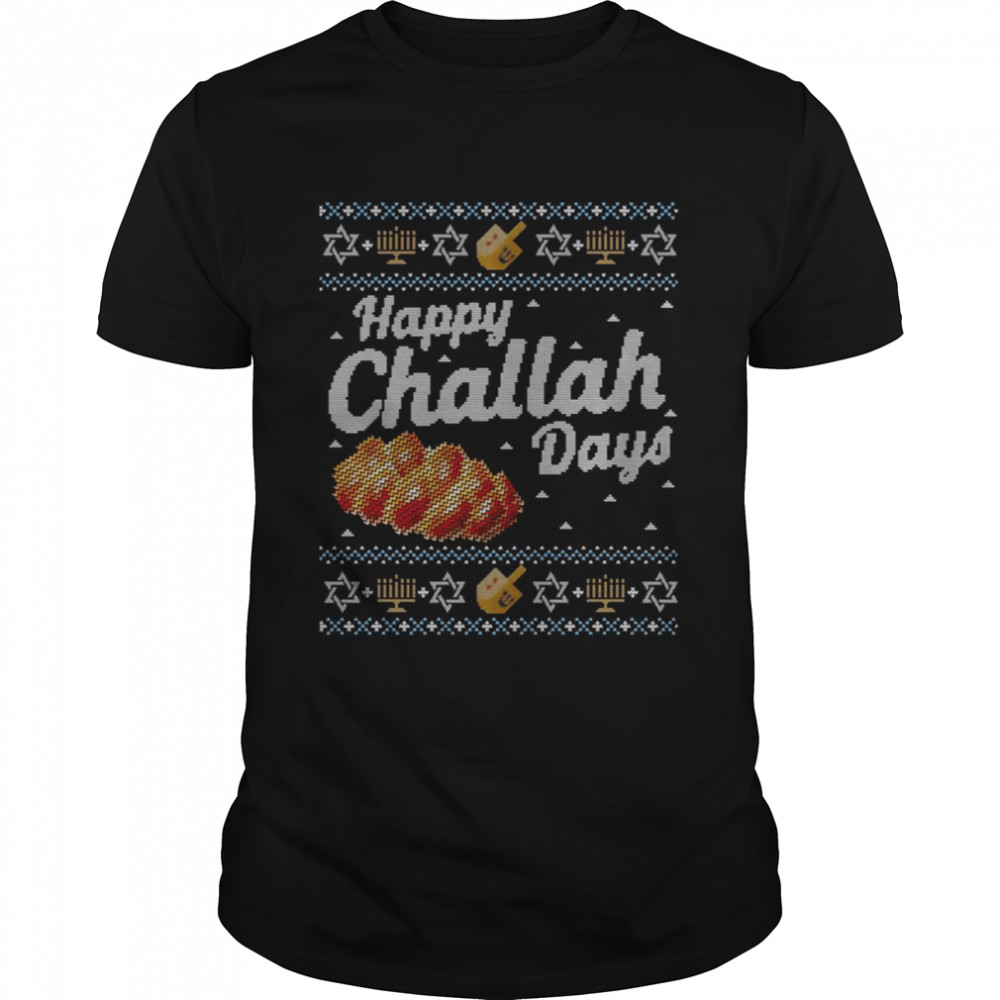 Hanukkah Happy Challah Days Jewish shirt