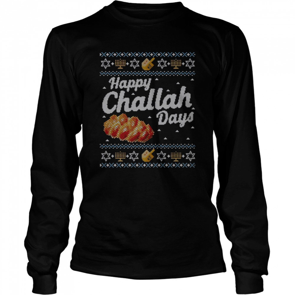 Hanukkah Happy Challah Days Jewish shirt Long Sleeved T-shirt