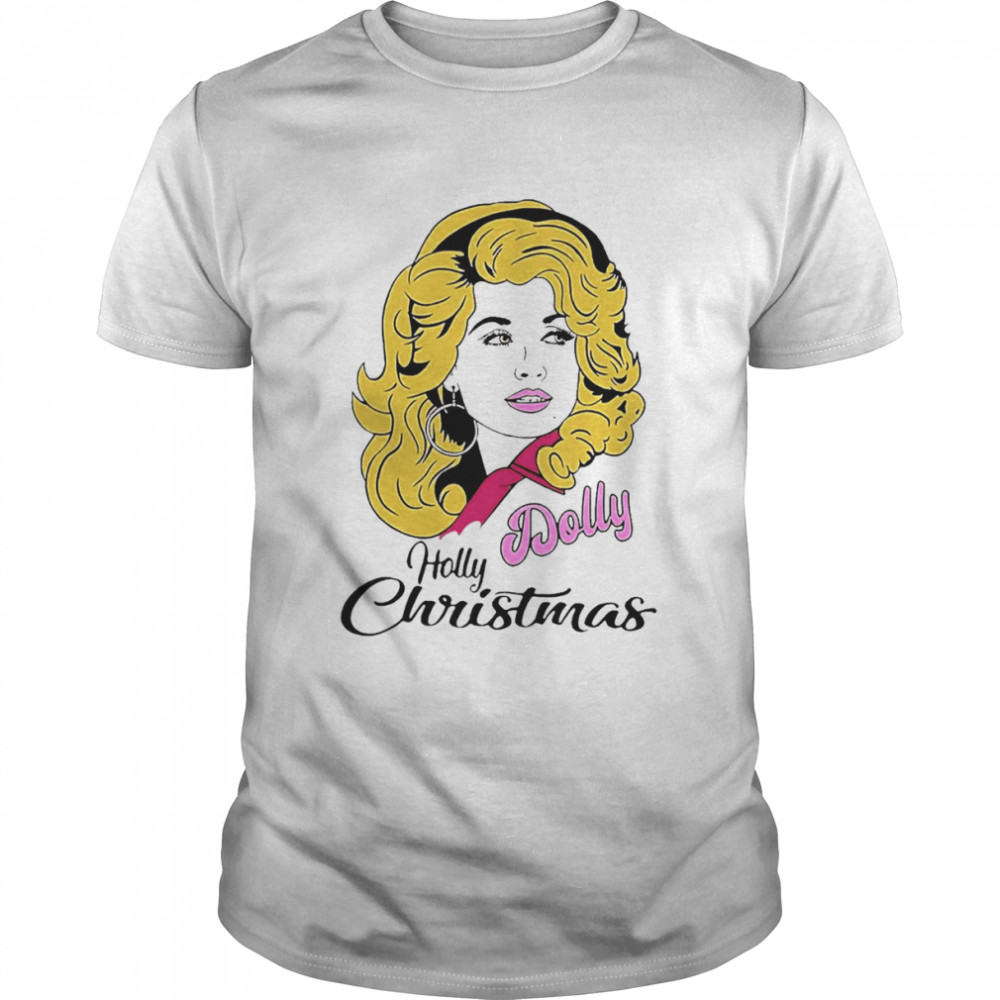 Holly Dolly Christmas Shirt
