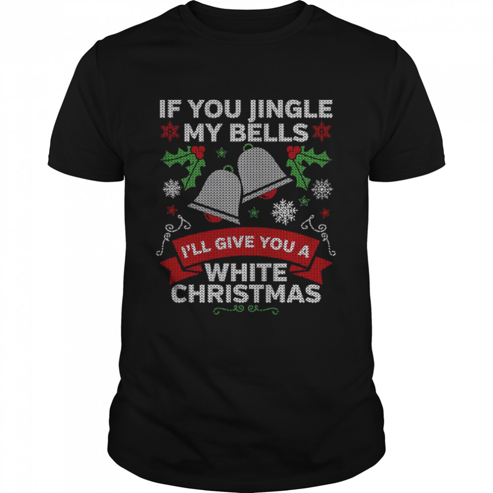 Jingle My Bells Funny Adult Christmas shirt