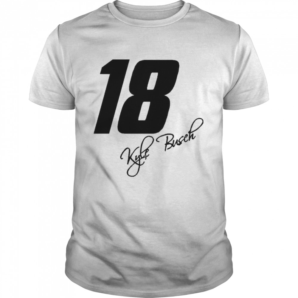 Kyle Busch 18 With Signature shirt
