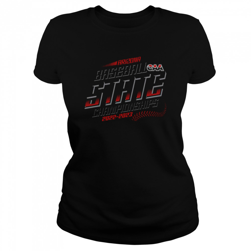 2022 2023 CAA Arizona Baseball State Championships  Classic Women's T-shirt