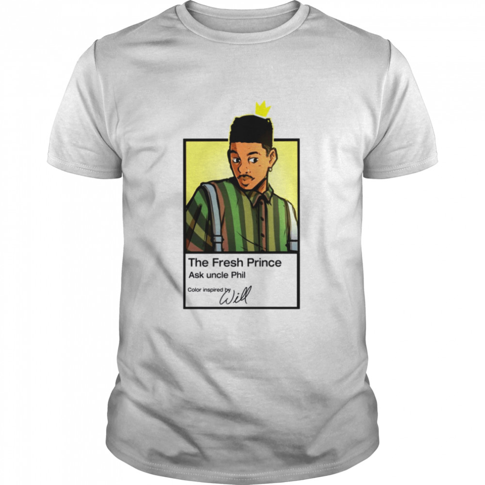 Ask Uncle Phil The Fresh Prince Of Bel shirt