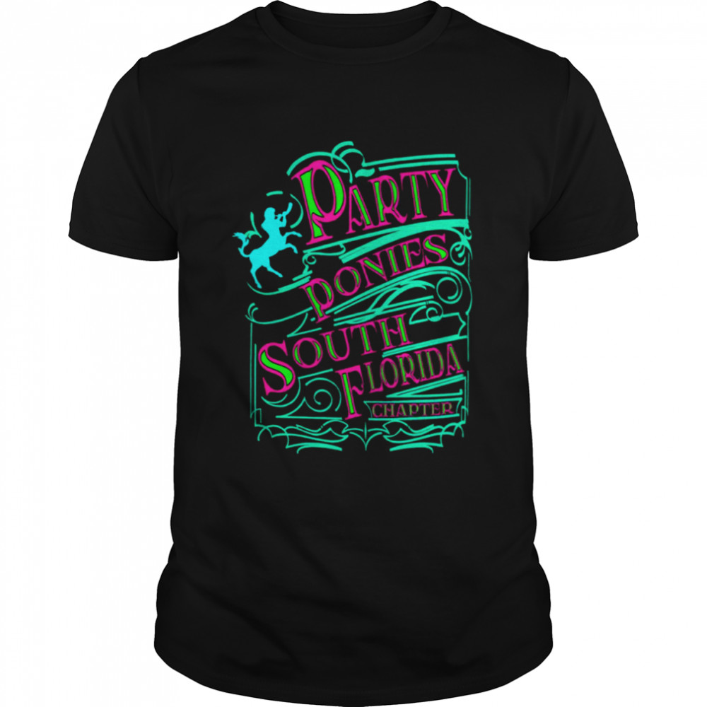 Party Ponies South Floria Chapter shirt