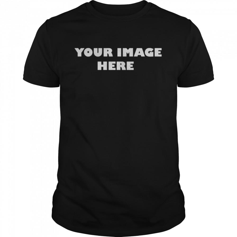 Your image here shirt Classic Men's T-shirt