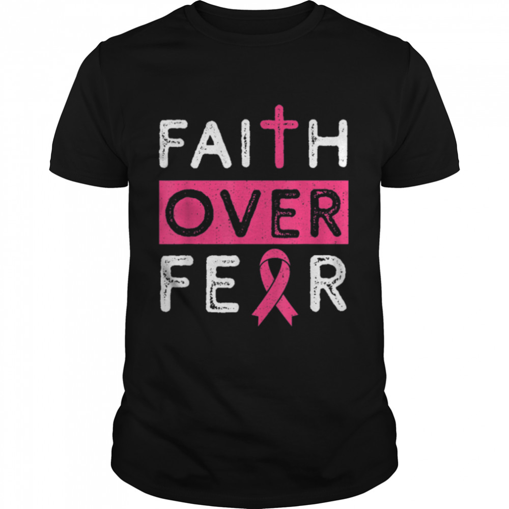 Faith Over Fear Pink Ribbon Breast Cancer Awareness Women T- B0BH8TS17C Classic Men's T-shirt