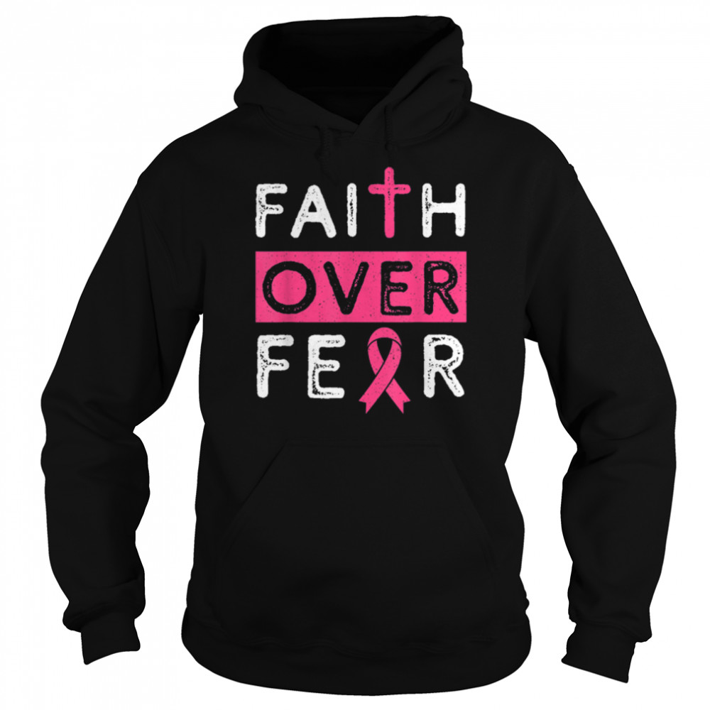 Faith Over Fear Pink Ribbon Breast Cancer Awareness Women T- B0BH8TS17C Unisex Hoodie