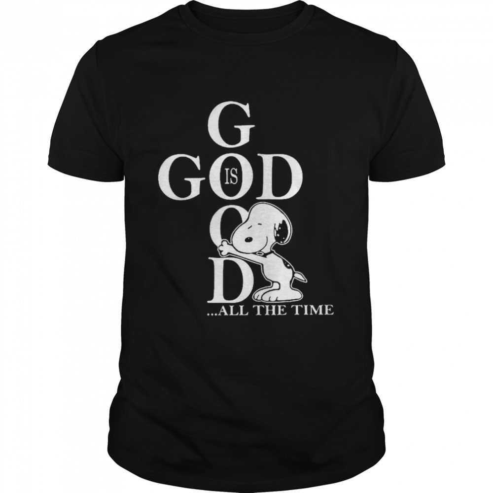Snoopy good is god all the time 2022 shirt