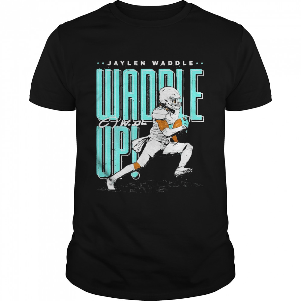 Waddle Up Jaylen Waddle American Football shirt