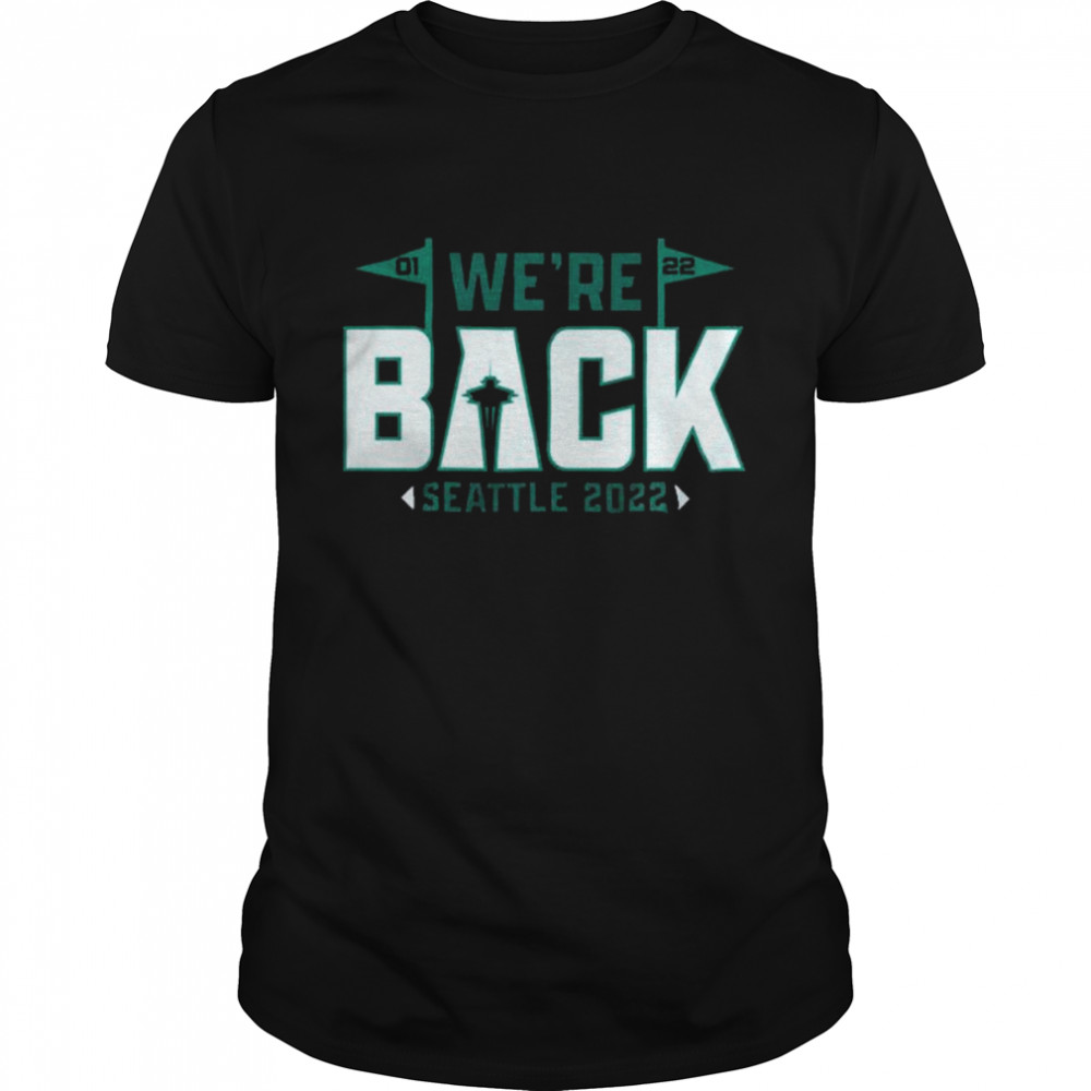 We’re Back Seattle Mariners 2022 shirt