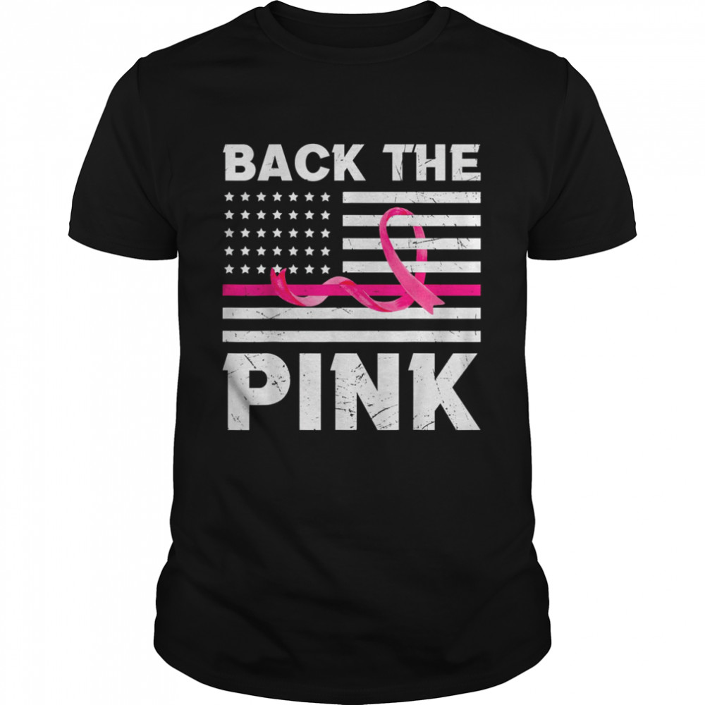 Back The Pink Ribbon Flag Breast Cancer Awareness T-Shirt