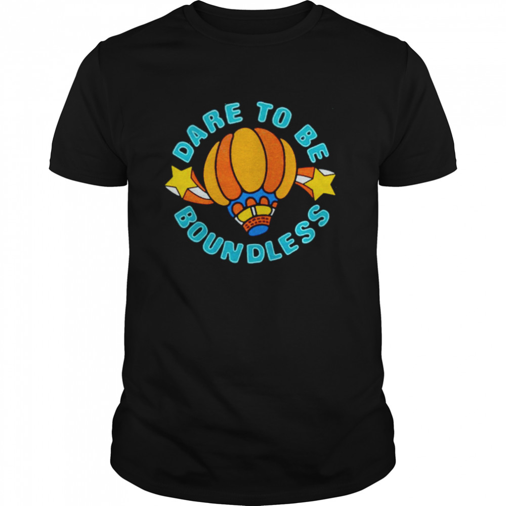 Dare to be boundless T-shirt