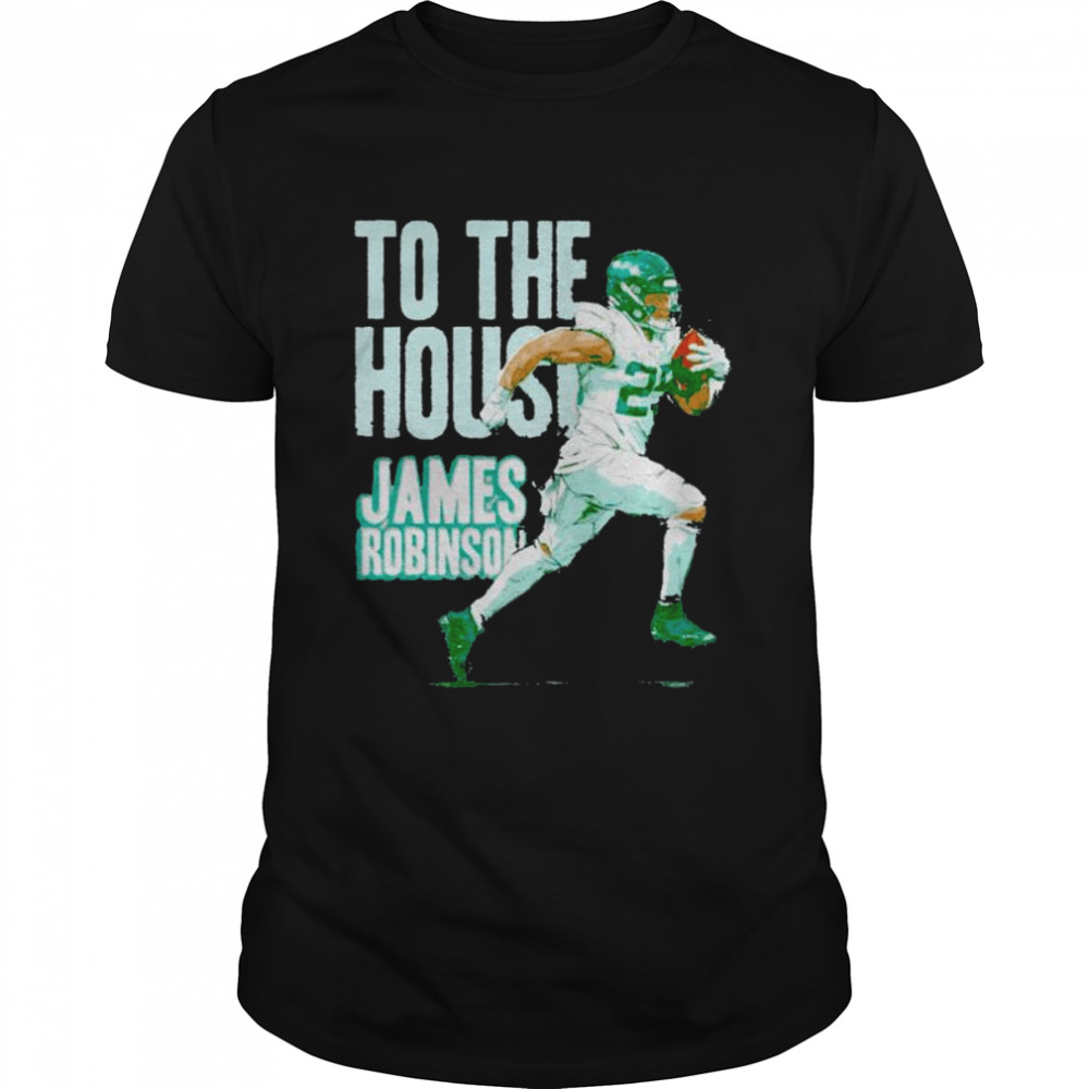 James Robinson Jacksonville to the house shirt
