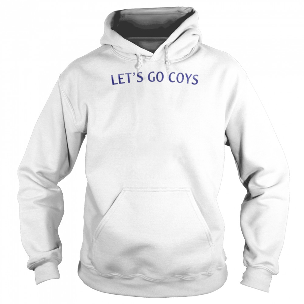 Let’s go coys shirt Unisex Hoodie