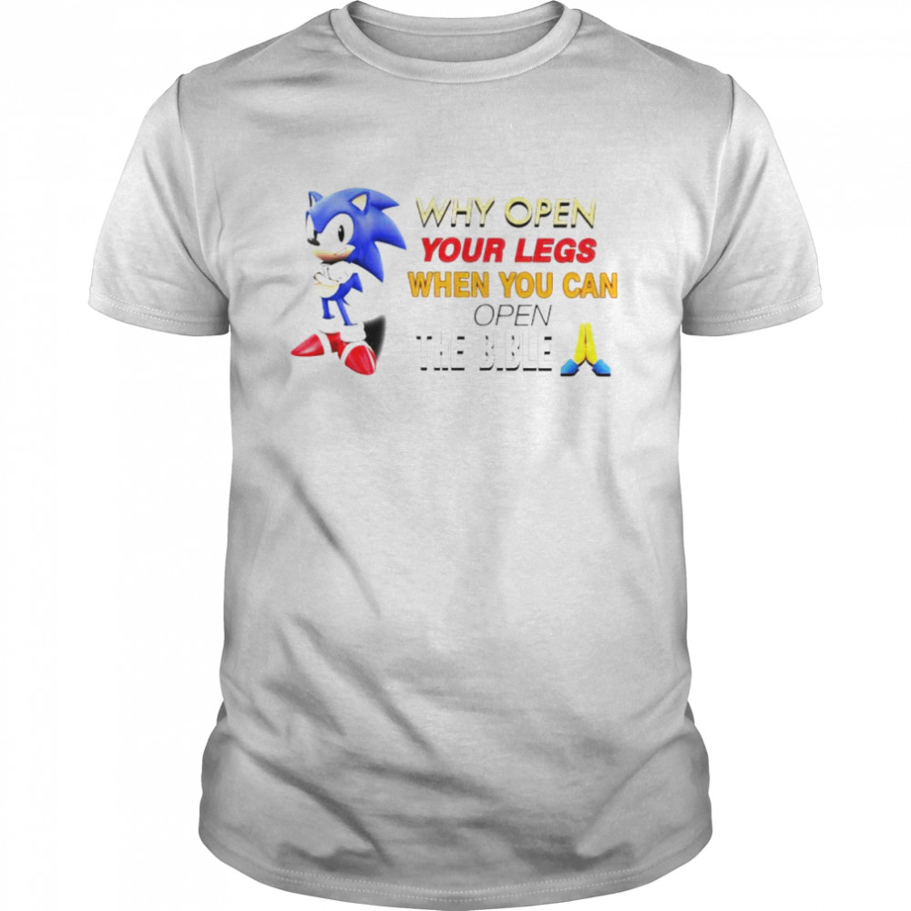 Sonic why open your legs when you can open the bible shirt