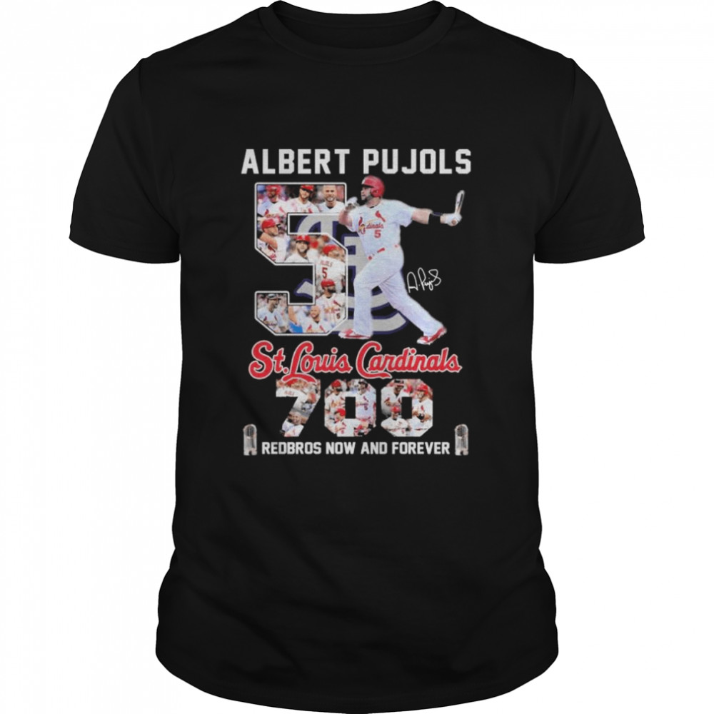 Albert Pujols 5 St Louis Cardinals 700 Redbros now and forever signature shirt