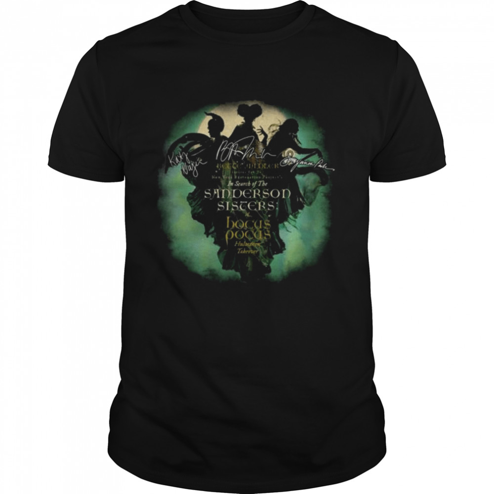 Hocus Pocus insearch of the sanderson sisters signatures shirt