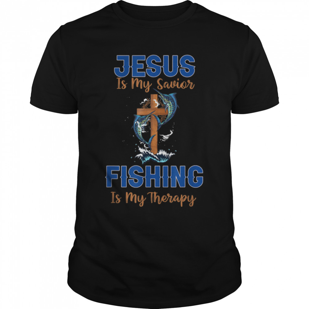 Jesus Is My Savior Fishing Is My Therapy Christian Cross T-Shirt B0BHJ5VJD8