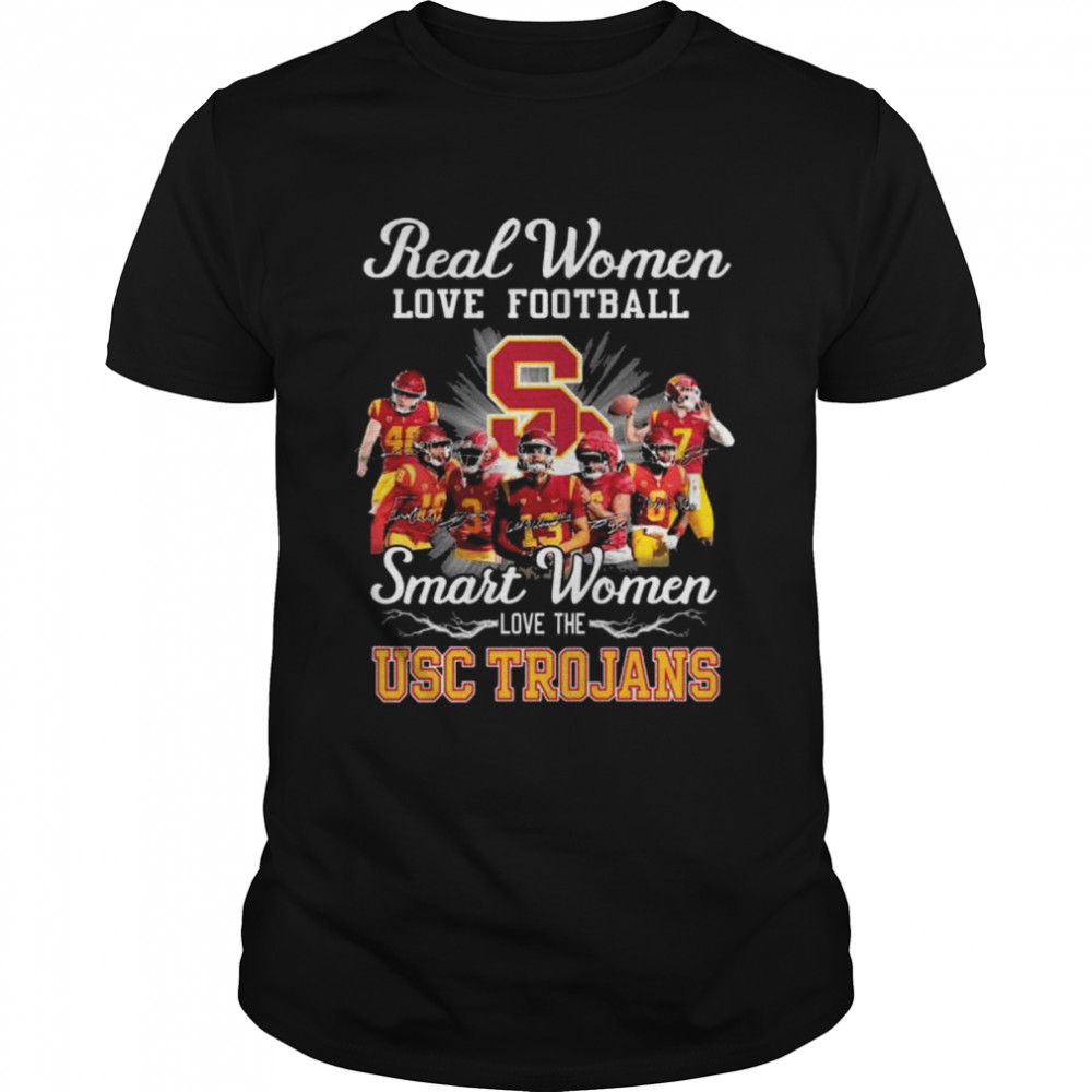 Real women love football smart women love the USC Trojans signatures 2022 shirt