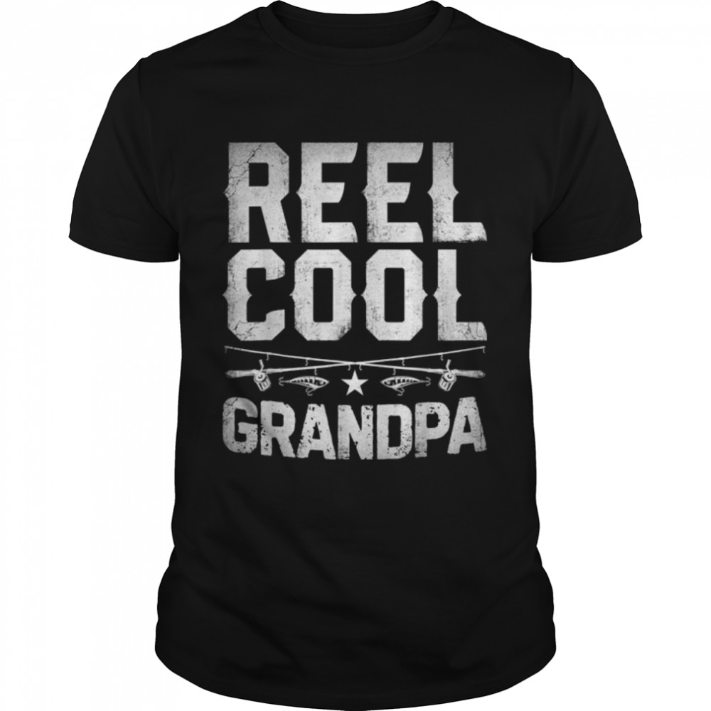 Reel Cool Grandpa T Shirt Fishing Grandfather Granddad Gifts T-Shirt B0BHJ74STX