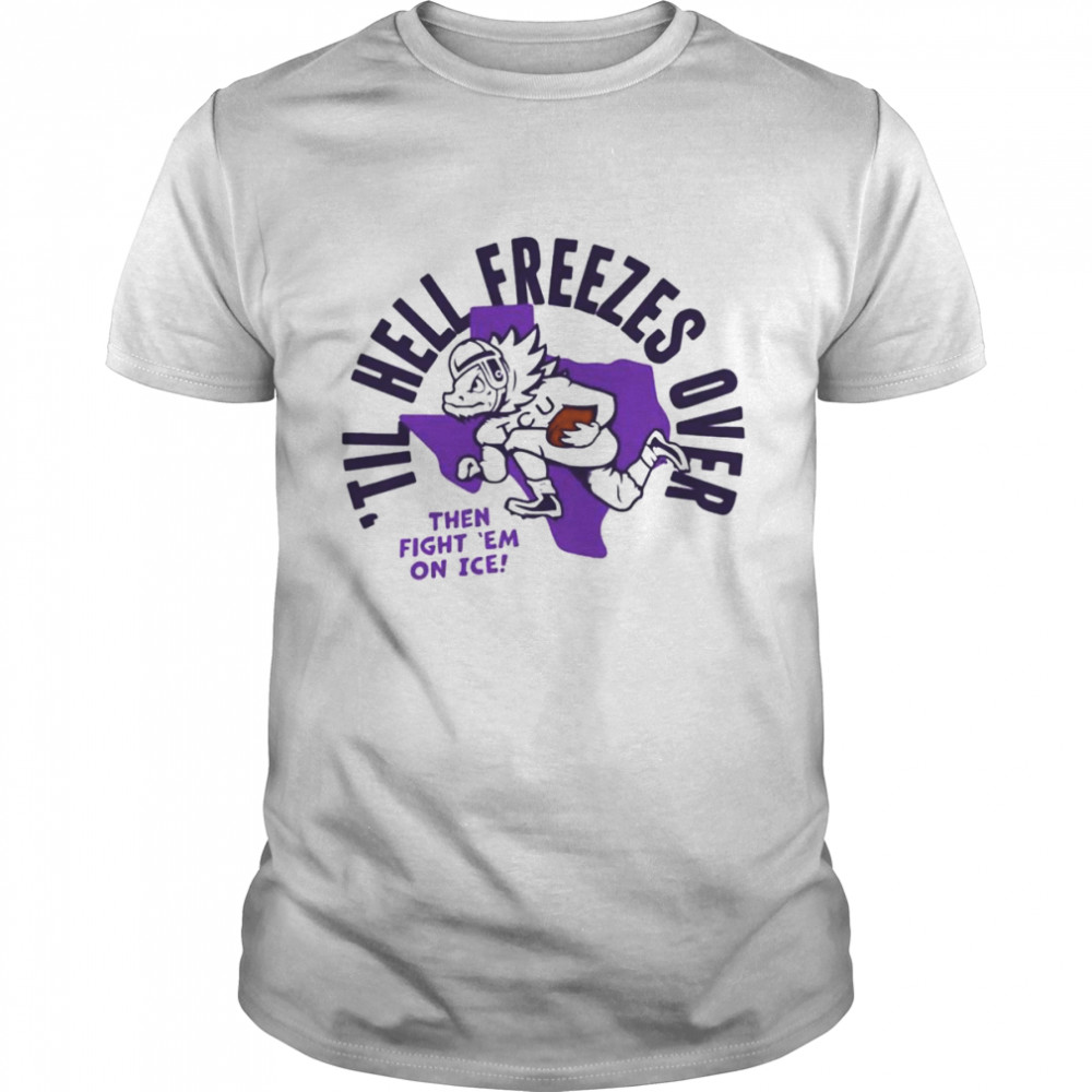 Til Hell Freezes Over TCU Football 2022 T-shirt Classic Men's T-shirt