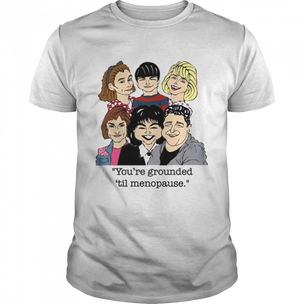 Trending Saying Sitcom Roseanne’s Family shirt