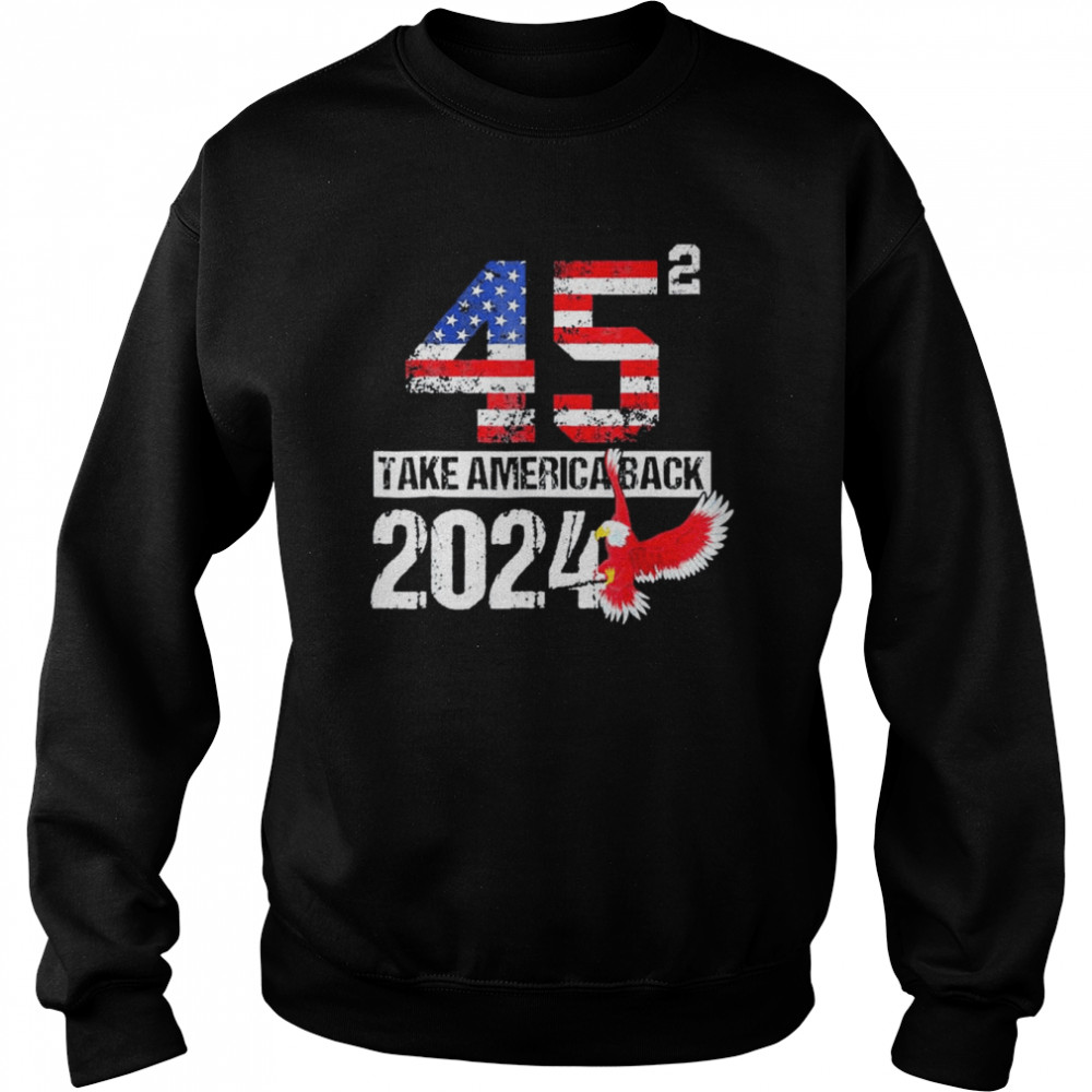 USA election Trump 2024 flag take USA back again  Unisex Sweatshirt