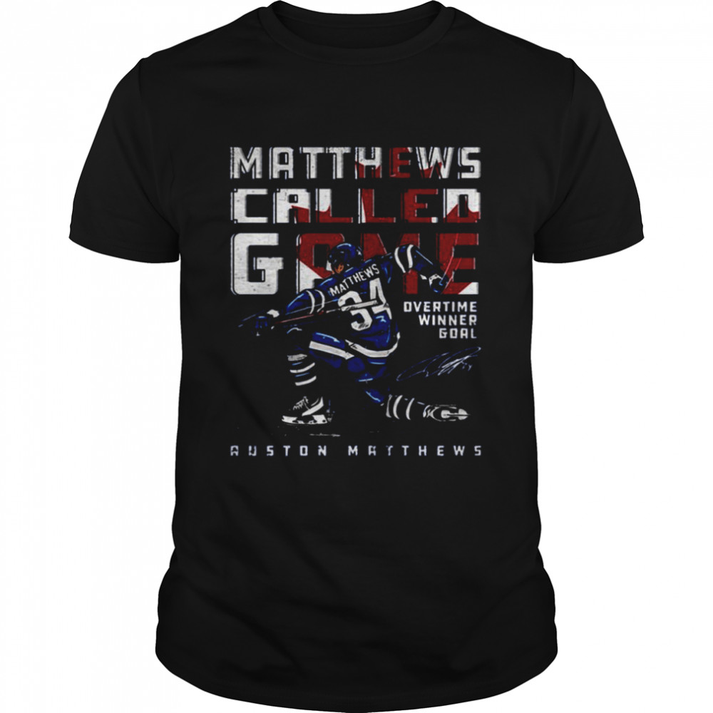 Auston Matthews Called Game Toronto Mapel Leafs shirt